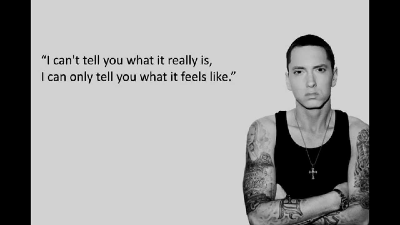 Best Quotes about Life from Eminem Philosophy of mind Love Emotion