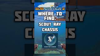 Where To Find The Scout Ray Chassis In Subanutica 2