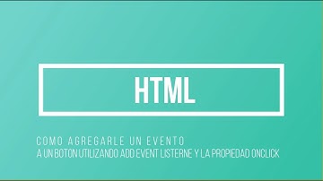 HTML: Como agregarle un evento a un boton utilizando Add event listerne y la propiedad onclick