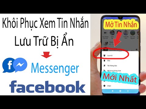 Cách xem tin nhắn lưu trữ trên messenger | Mở tin nhắn ẩn | Khôi phục tin nhắn Facebook