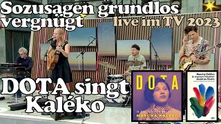 Video thumbnail of "DOTA: "Sozusagen grundlos vergnügt" (Mascha Kaléko) live im TV 2023"