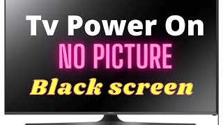 tv turns on but no picture or sound black screen