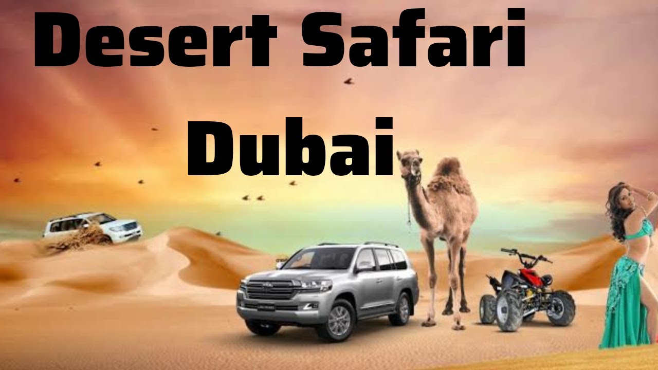 dubai desert safari youtube