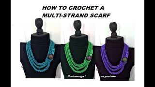 HOW TO CROCHET A MULTI STRAND SCARF, neck accessory.  Quick and easy, 15 minute scarf.