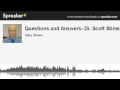 Questions and Answers- Dr. Scott Stimson (made with Spreaker)