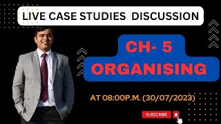 ORGANISING CHAPTER - 5  CASE STUDIES DISCUSSION | LIVE DISCUSSION Net Worth