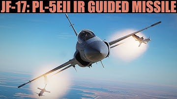 JF-17 Thunder: PL-5EII Missile Tutorial | DCS WORLD