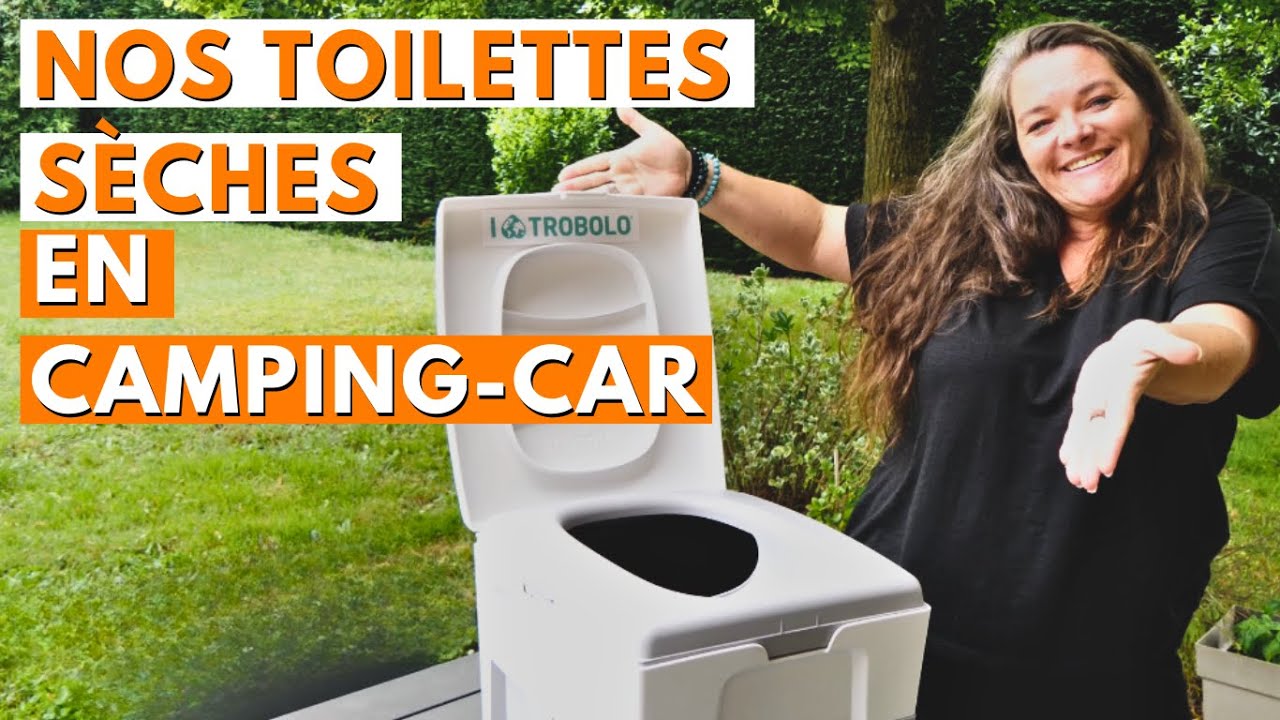 💚TOILETTES SECHES en CAMPING-CAR  💚 Comment ça marche ? Notre avis sur TROBOLO
