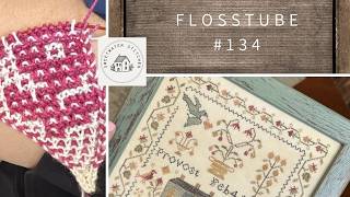 Sweetwater Stitcher - Flosstube #134