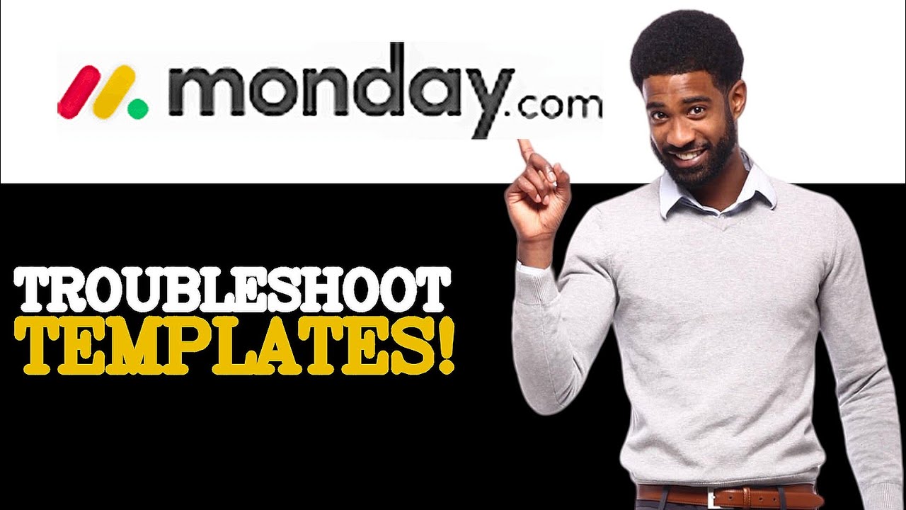 How To Troubleshoot Monday.com Board Templates (2025)