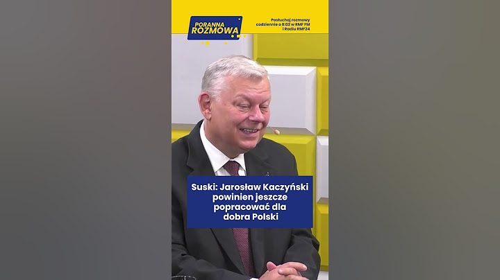 Suski: Jarosław Kaczyński powinien jeszcze popracować dla dobra Polski  #polityka #mazurek #rmf