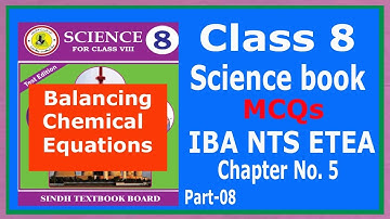 Balancing Chemical Equations : General Science MCQs : IBA Sukar, NTS and ETEA : Part - 08