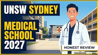 UNSW Sydney Medical School 2027 — Honest Review for International Applicants (Pros, Cons, Verdict)