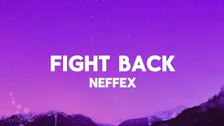 Fight Back - NEFFEX ( Lyrics ) 10 Mins Loop ~ Lyrical Aesthetics