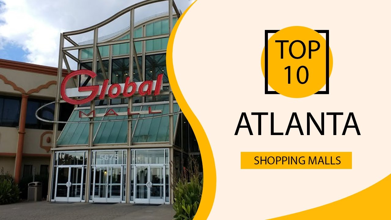 10 Best Shopping Malls in Atlanta - Atlanta's Most Popular Malls