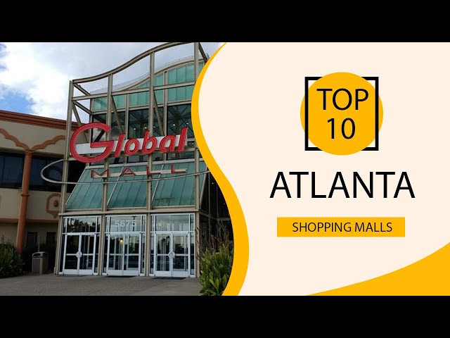 10 Best Shopping Malls in Atlanta - Atlanta's Most Popular Malls