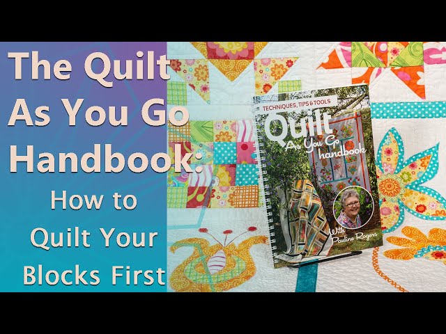 Quilt As You Go Handbook  Pauline's Quilters World