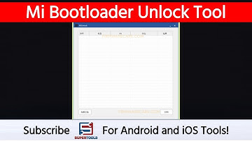 Mi Bootloader Unlock Tool - Best Xiaomi Bootloader Unlock Tool | Super Tools