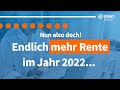 Endlich deutlich mehr Rente 2022!?