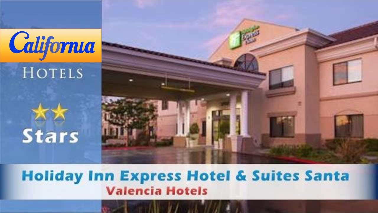 Holiday Inn Express Hotel Suites Santa Clarita Valencia Hotels Holiday Inn Express Hotel Suites Santa Clarita Valencia Hotels California