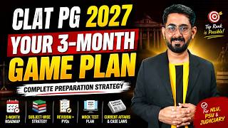 CLAT PG 2027: YOUR 3-MONTH GAME PLAN | Complete Preparation Strategy | CLAT PG 2027 | CLAT LLM 2027 screenshot 5