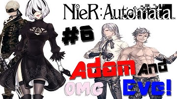 Nier Automata Livestream #6 - ADAM AND EVE?! + Sidequests