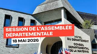 Session Assemblée départementale - 18 mai 2026