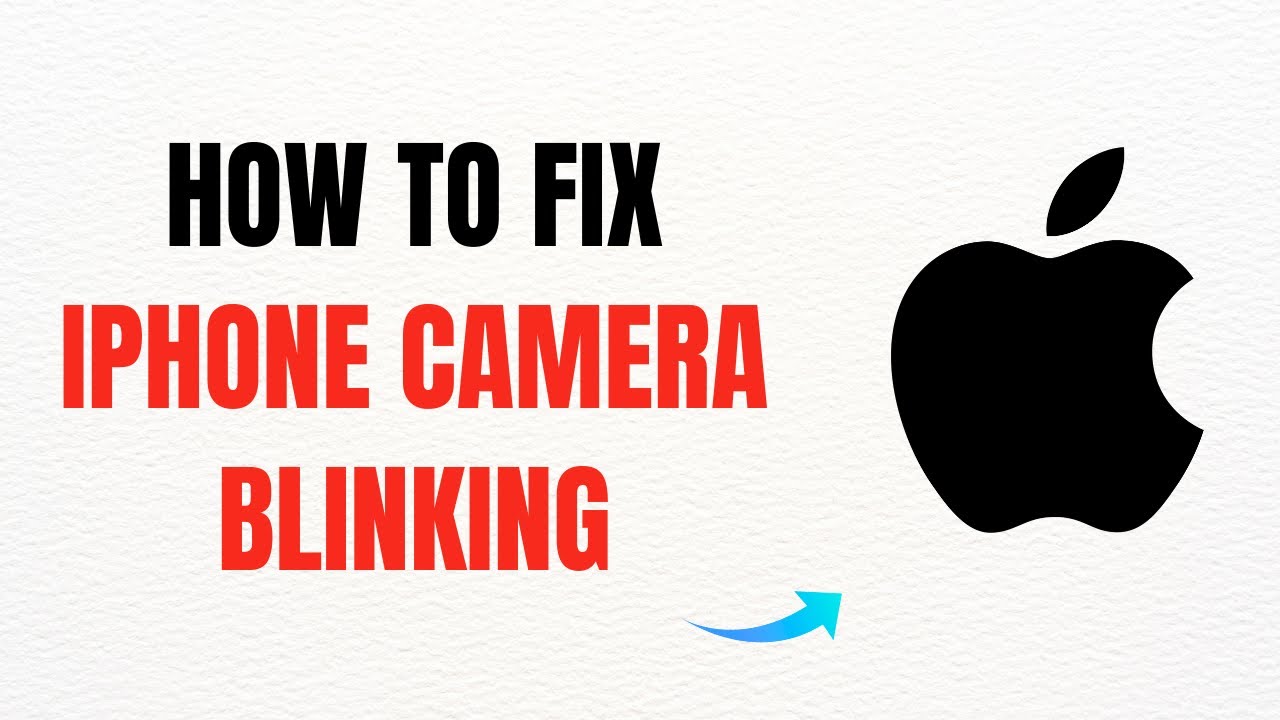 How to Fix iPhone Camera Blinking – Full Guide