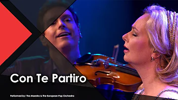 Con Te Partiro - The Maestro & The European Pop Orchestra (Live Performance Music Video)