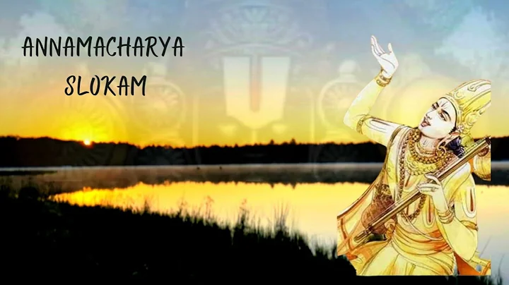 Annamacharya Slokam | Annamayya | Sri Mathvadheeya...