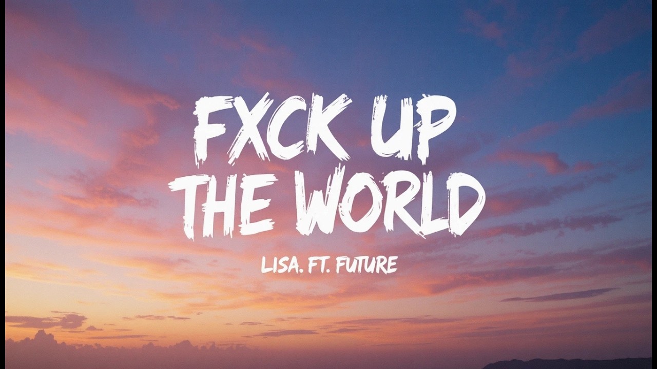 LISA – FXCK UP THE WORLD (Lyrics) ft. Future | Nightcore AMV | Savage Viral Edit 🔥