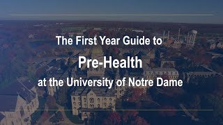 First Year Guide to Pre-Health at the University of Notre Dame