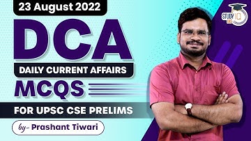 Daily Current Affairs MCQs for UPSC Prelims | 23rd August, 2022 | UPSC CSE | StudyIQ IAS