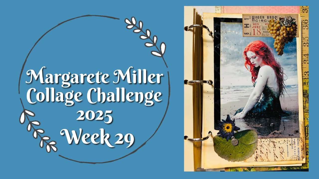 #2025cwp2025 Margarete Miller Collage Challenge Week 29 - YouTube