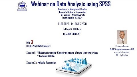 Webinar on Data Analysis using SPSS By Dr.M.Sivagnanasundaram Day 3