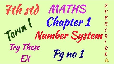 7th std/MATHS/Term I/Chapter 1/Number System/Try these Ex Pg no 1