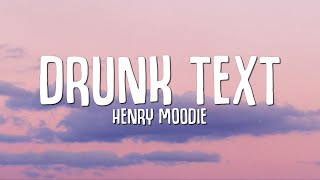 Henry Moodie - drunk text (Lyrics) Resimi