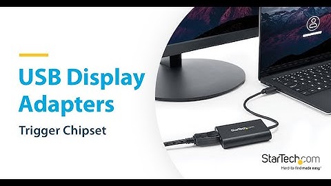 USB-A Display Adapters - Trigger Chipset | The StarTech.com Advantage