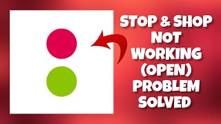 How To Solve Stop & Shop App Not Working/Not Open Problem|| Rsha26 Solutions screenshot 4