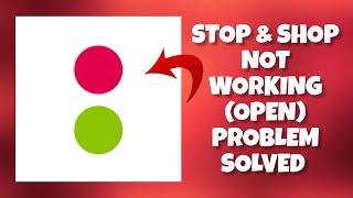 How To Solve Stop & Shop App Not Working/Not Open Problem|| Rsha26 Solutions