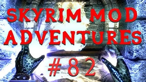 Apocalypse SpellsSkyrim Mod Adventures - Part 82