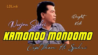 KAMONDO MONDOMO  ( Nurjan Syukri ) CIPT HI ILHAM SYUKRI