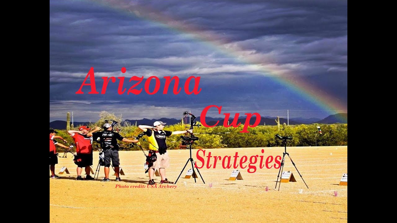 Arizona Cup Archery Strategies YouTube