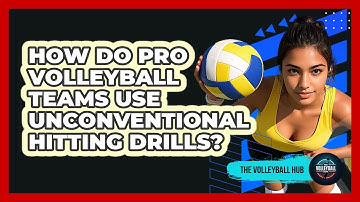 How Do Pro Volleyball Teams Use Unconventional Hitting Drills? - The Volleyball Hub
