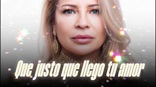 Dalila - Que justo que llego tu amor