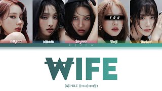 (G)I-dle || Wife but you are Yuqi (Color Coded Lyrics Karaoke)