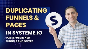 Duplicating funnels & pages in systeme io for re-use in new funnels and offers