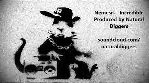 Nemesis - Incredible (Produced by Natural Diggers)