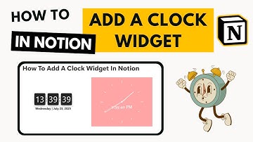 How to Add a Clock Widget In Notion (Quick Beginner