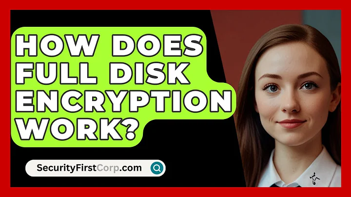 How Does Full Disk Encryption Work? - SecurityFirstCorp.com